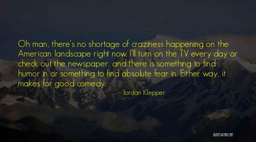 Fear Tv Quotes By Jordan Klepper Fear Tv Quotes By Jordan Klepper