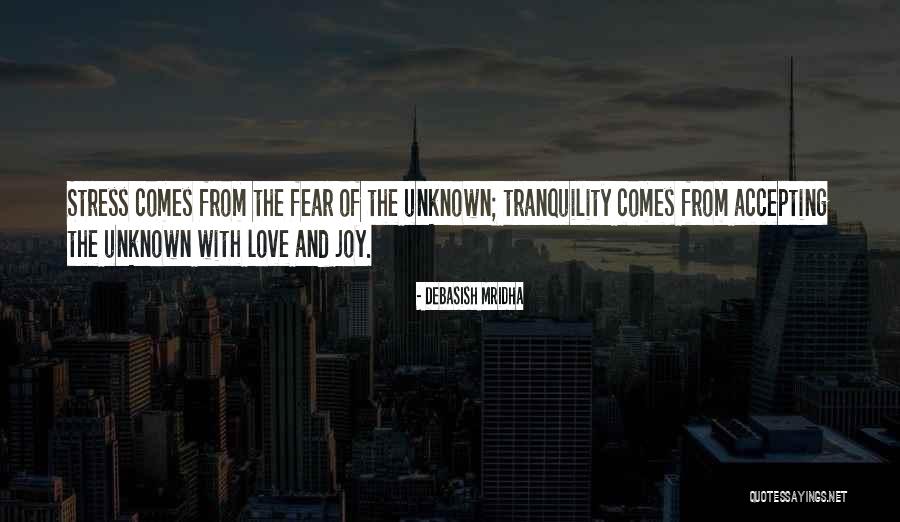 Fear Unknown Quotes By Debasish Mridha Fear Unknown Quotes By Debasish Mridha