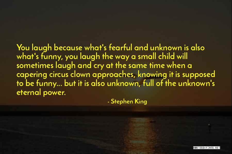Fear Unknown Quotes By Stephen King Fear Unknown Quotes By Stephen King