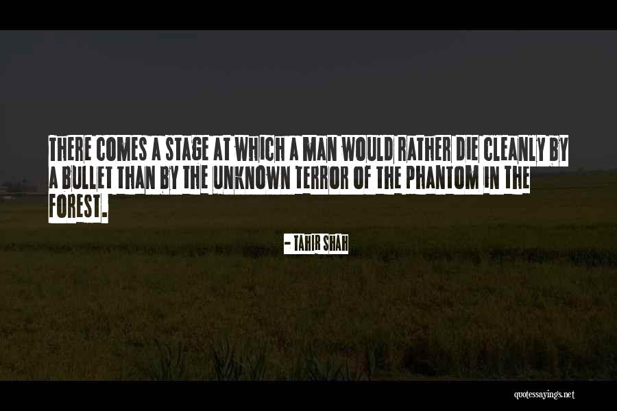 Fear Unknown Quotes By Tahir Shah Fear Unknown Quotes By Tahir Shah