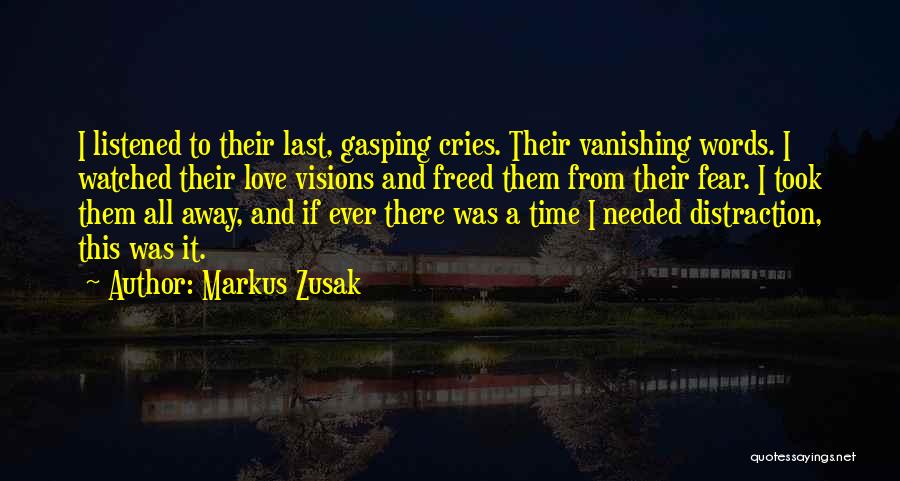 Fear Versus Love Quotes By Markus Zusak