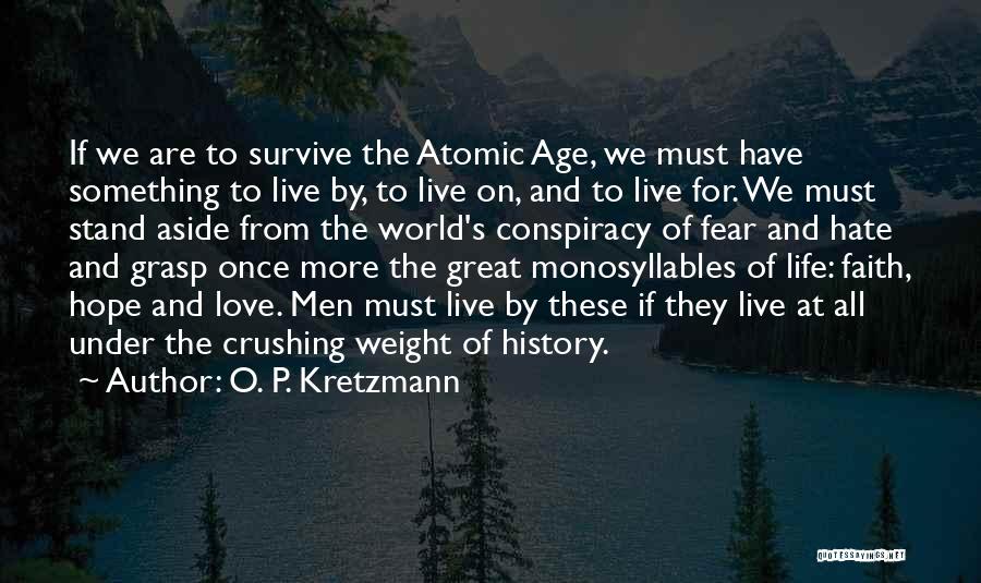 Fear Versus Love Quotes By O. P. Kretzmann
