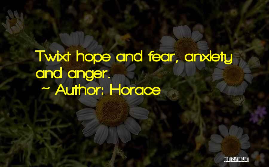 Fear Vs Hope Quotes By Horace