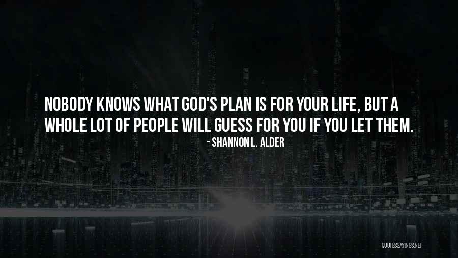 Fear What If God Quotes By Shannon L. Alder Fear What If God Quotes By Shannon L. Alder