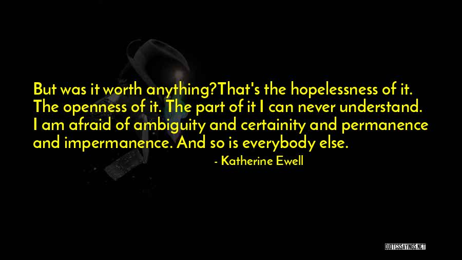 Fear What They Do Not Understand Quotes By Katherine Ewell Fear What They Do Not Understand Quotes By Katherine Ewell