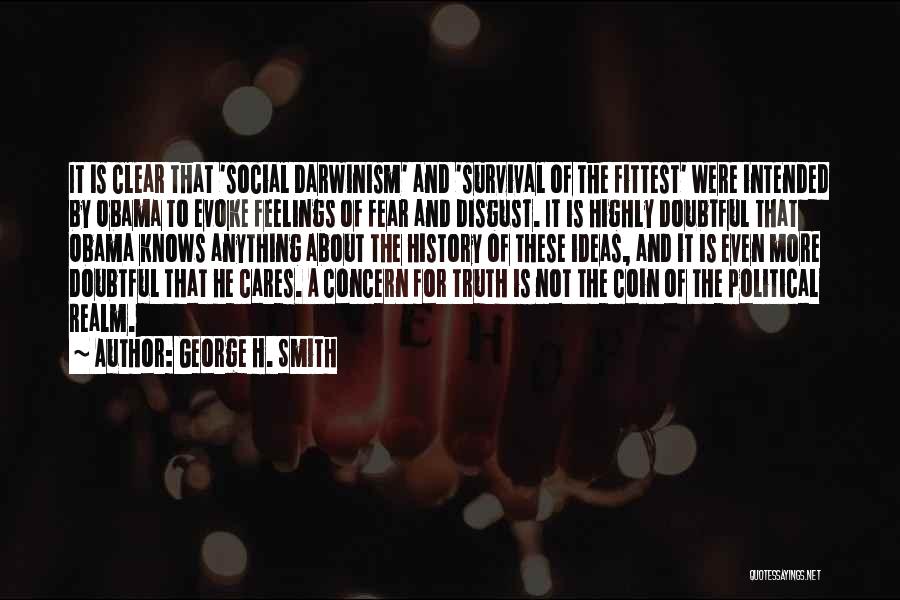 Fear Will Smith Quotes By George H. Smith