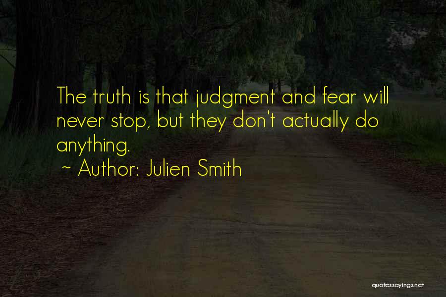 Fear Will Smith Quotes By Julien Smith