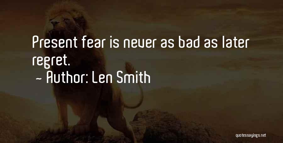 Fear Will Smith Quotes By Len Smith