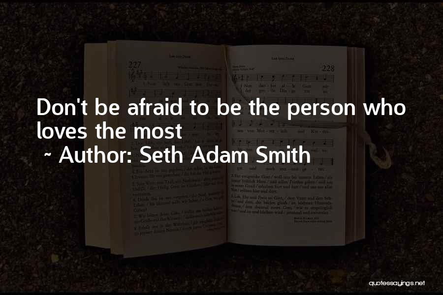 Fear Will Smith Quotes By Seth Adam Smith
