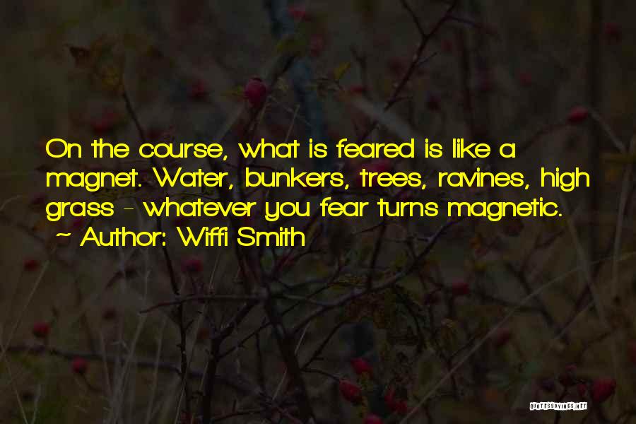 Fear Will Smith Quotes By Wiffi Smith