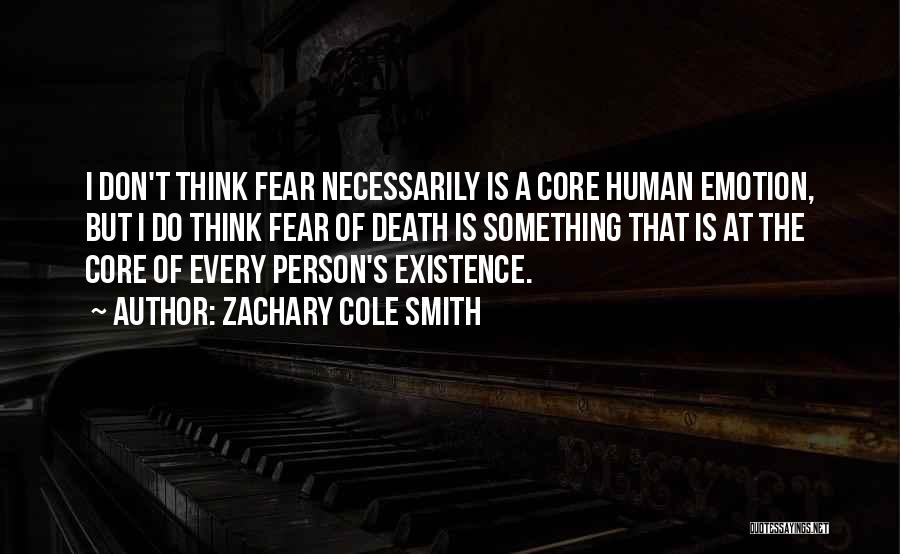 Fear Will Smith Quotes By Zachary Cole Smith