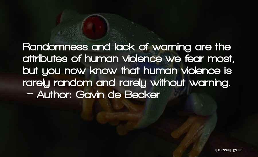 Fear You Quotes By Gavin De Becker