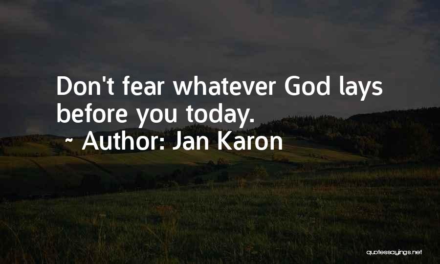 Fear You Quotes By Jan Karon