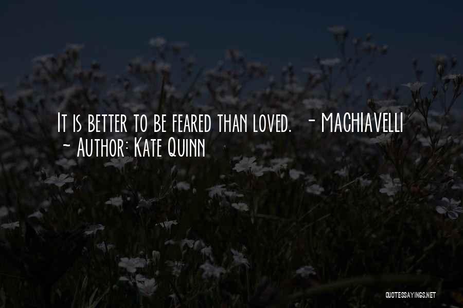 Feared By Many Quotes By Kate Quinn