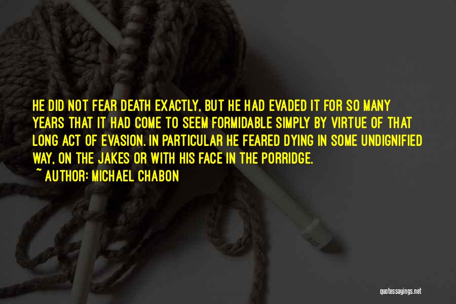 Feared By Many Quotes By Michael Chabon