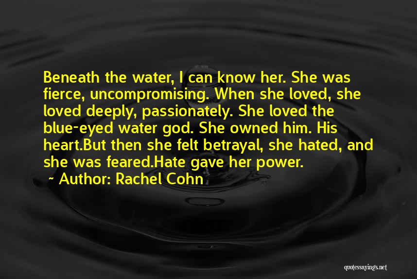 Feared By Many Quotes By Rachel Cohn