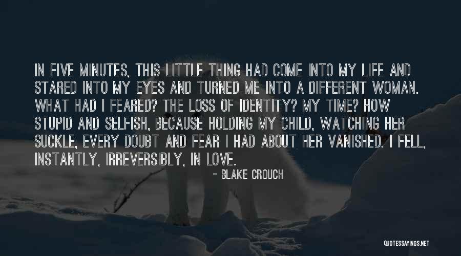 Feared Child Quotes By Blake Crouch Feared Child Quotes By Blake Crouch