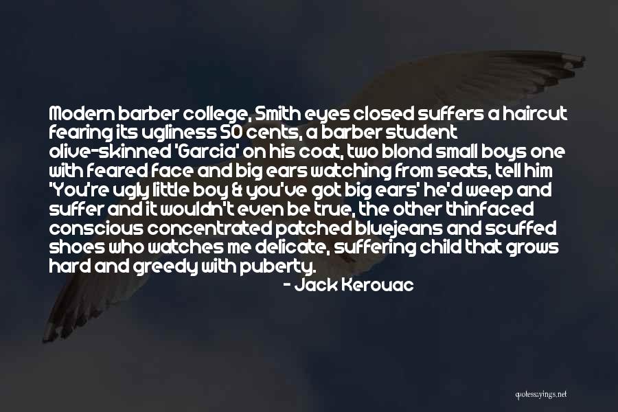 Feared Child Quotes By Jack Kerouac Feared Child Quotes By Jack Kerouac