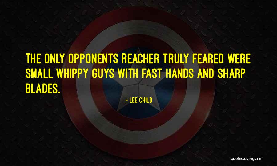 Feared Child Quotes By Lee Child Feared Child Quotes By Lee Child