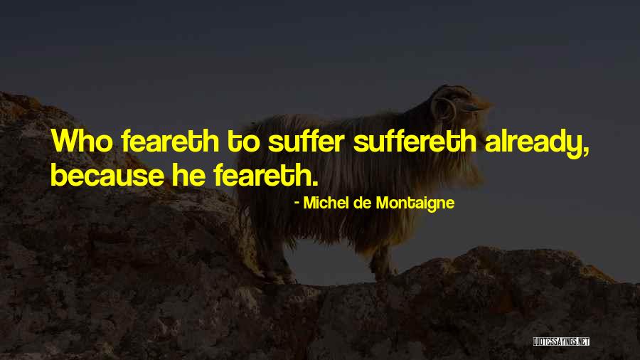 Feareth Quotes By Michel De Montaigne Feareth Quotes By Michel De Montaigne