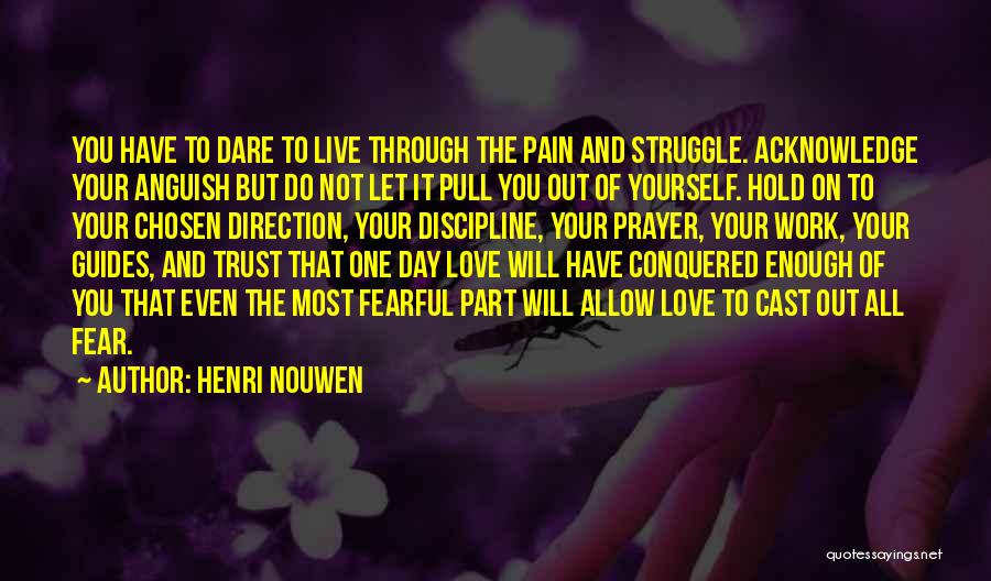Fearful Love Quotes By Henri Nouwen