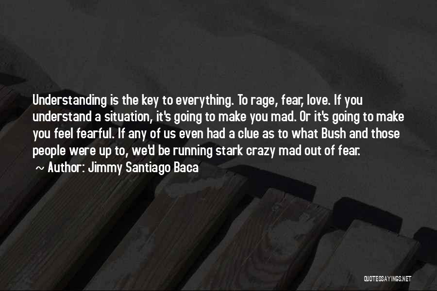 Fearful Love Quotes By Jimmy Santiago Baca