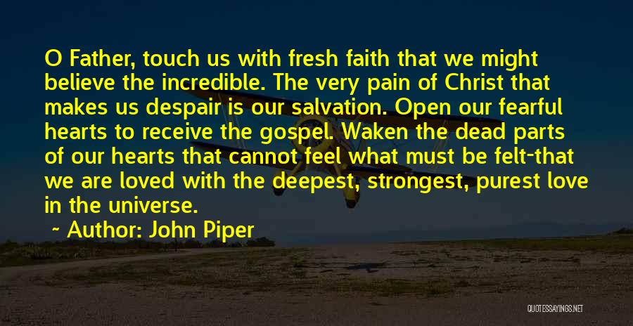 Fearful Love Quotes By John Piper