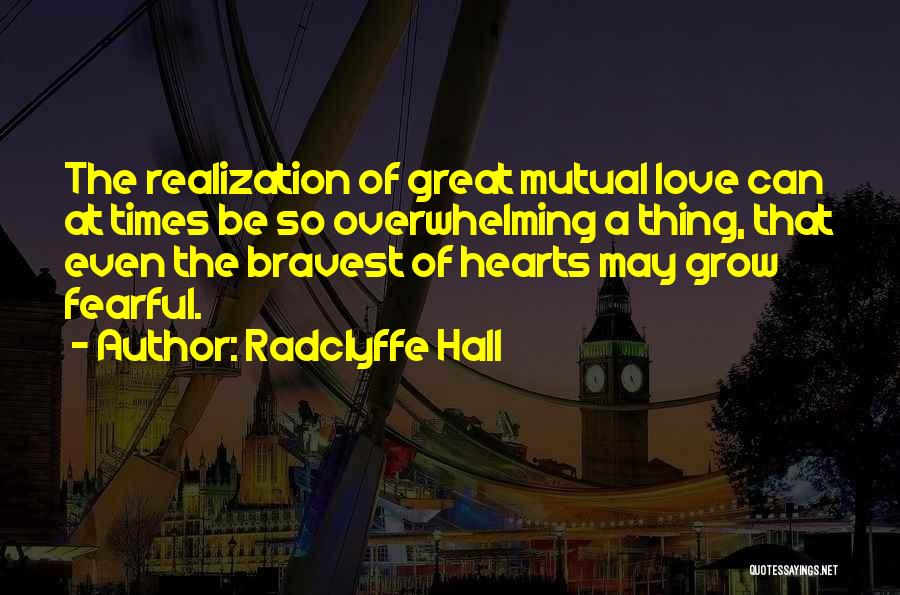 Fearful Love Quotes By Radclyffe Hall