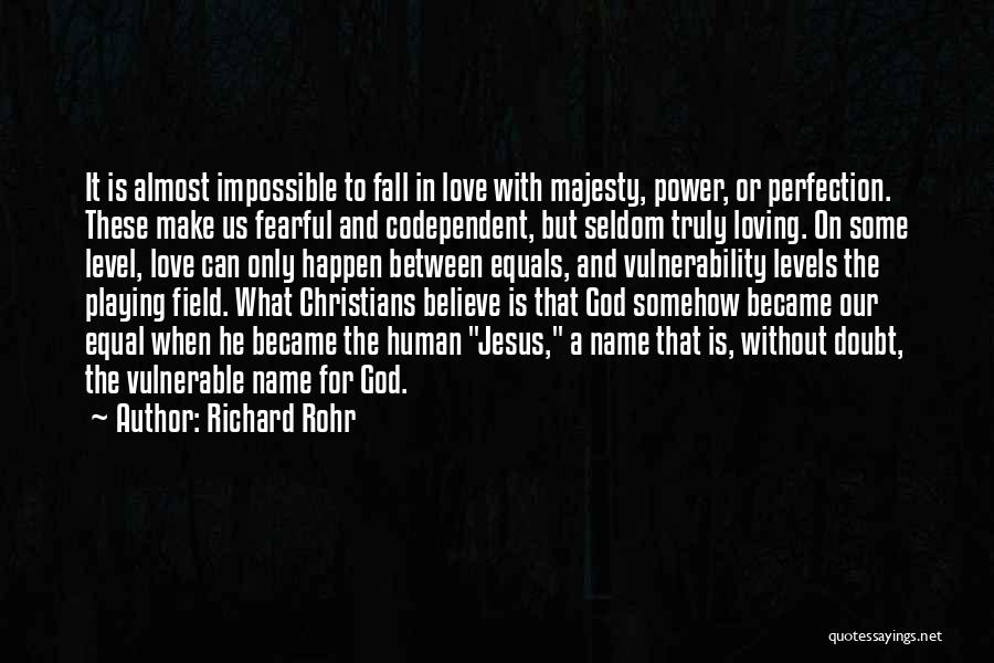 Fearful Love Quotes By Richard Rohr