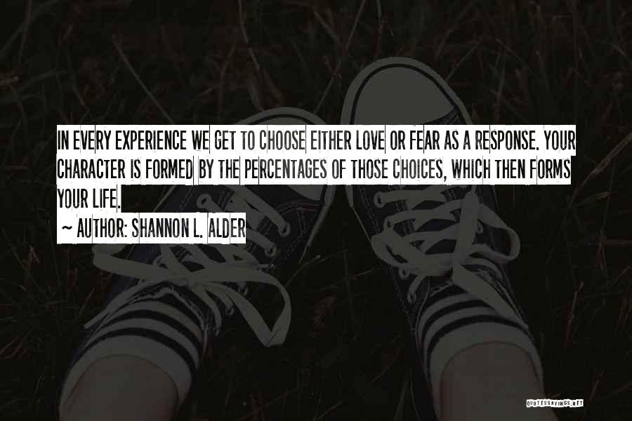 Fearful Love Quotes By Shannon L. Alder