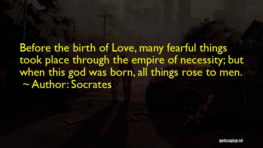Fearful Love Quotes By Socrates