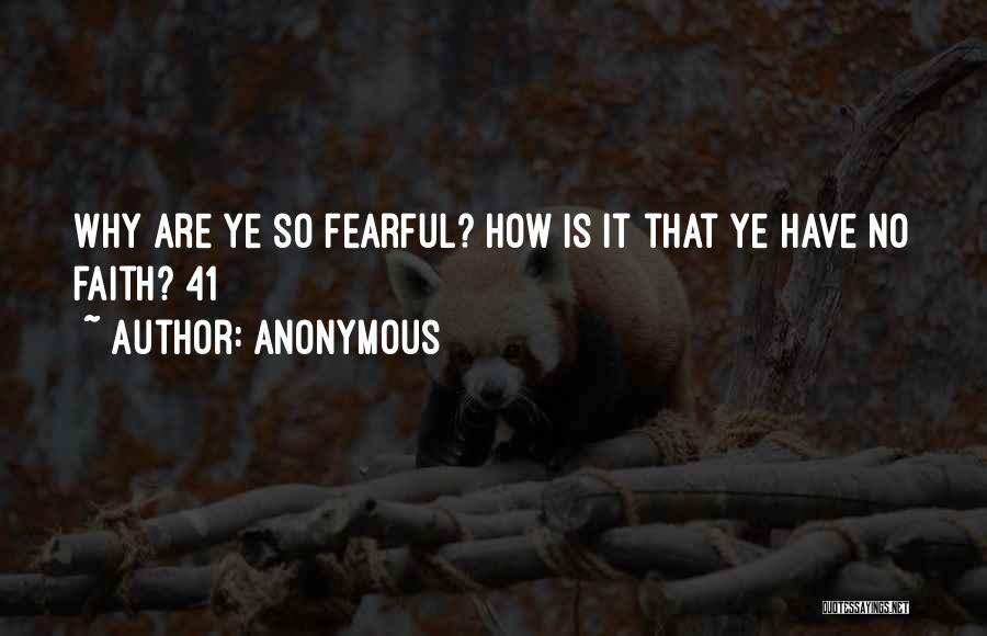 Fearful Quotes By Anonymous