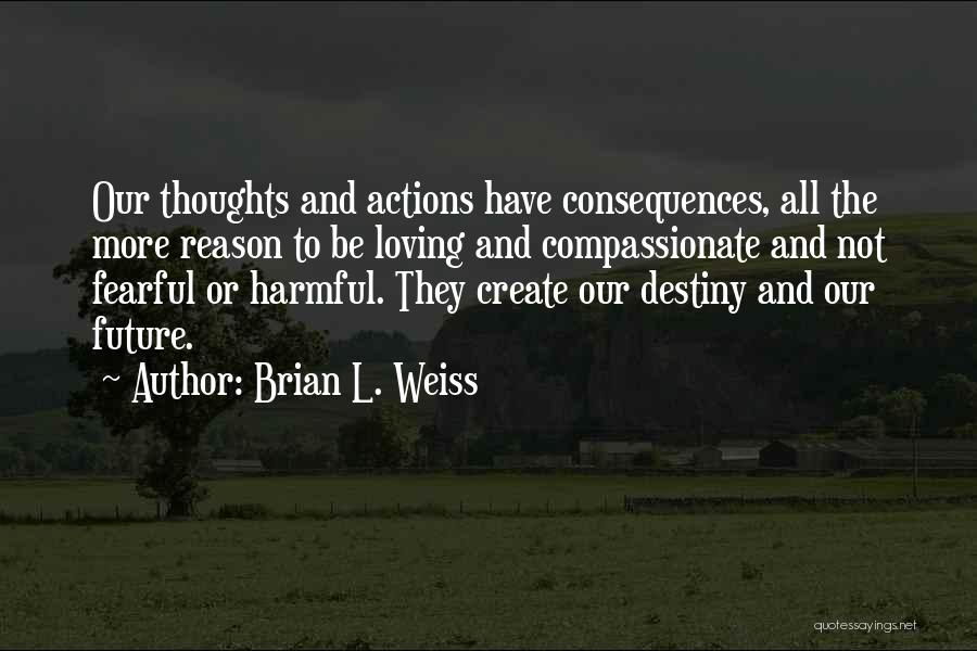 Fearful Quotes By Brian L. Weiss