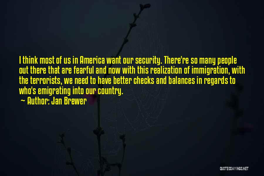 Fearful Quotes By Jan Brewer