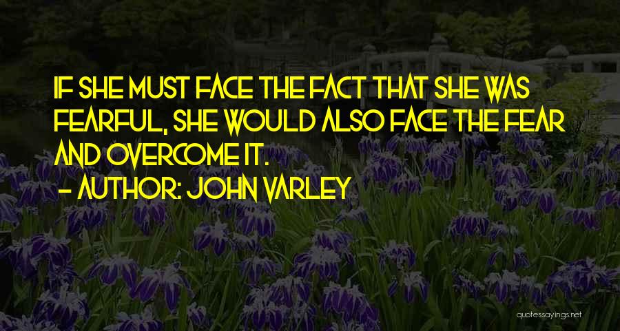 Fearful Quotes By John Varley