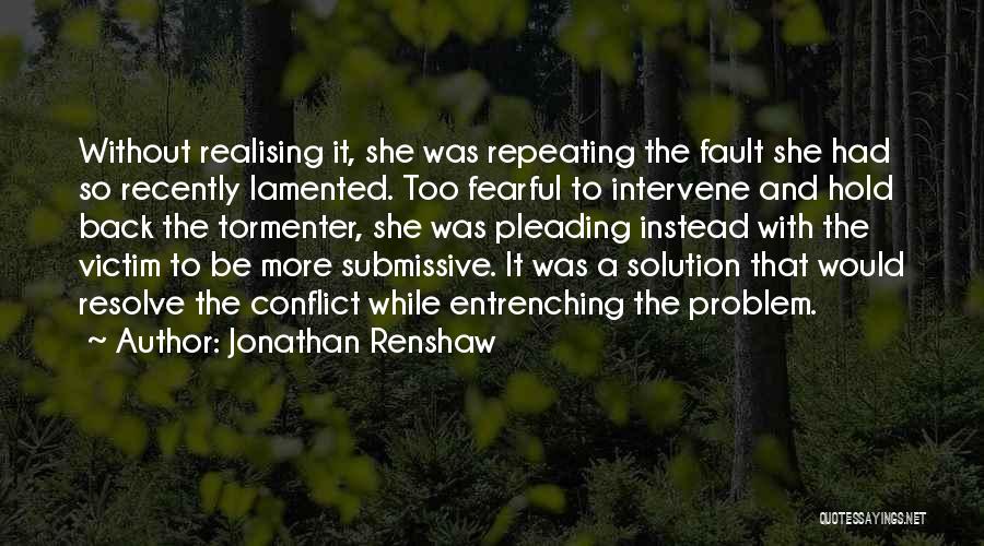 Fearful Quotes By Jonathan Renshaw