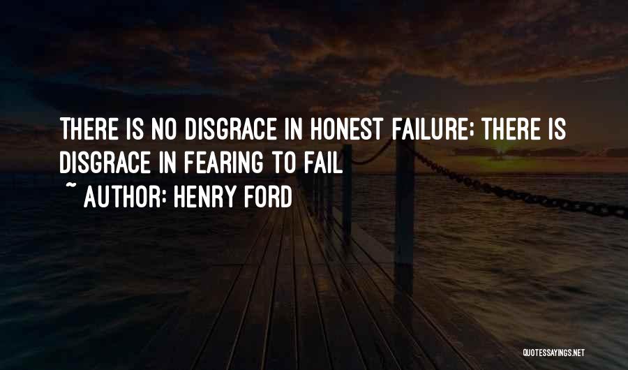 Fearing Failure Quotes By Henry Ford