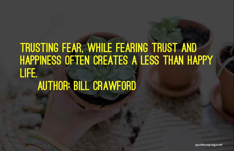Fearing For Your Life Quotes By Bill Crawford