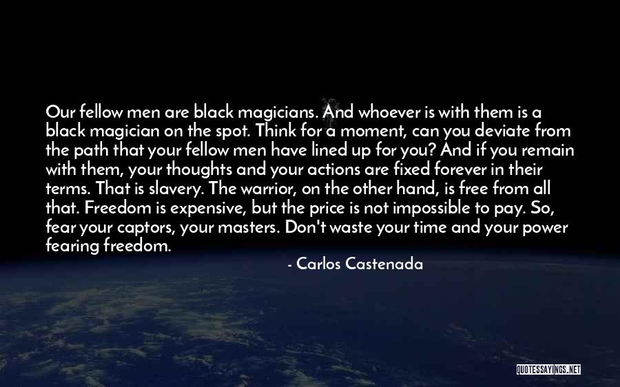 Fearing For Your Life Quotes By Carlos Castenada Fearing For Your Life Quotes By Carlos Castenada