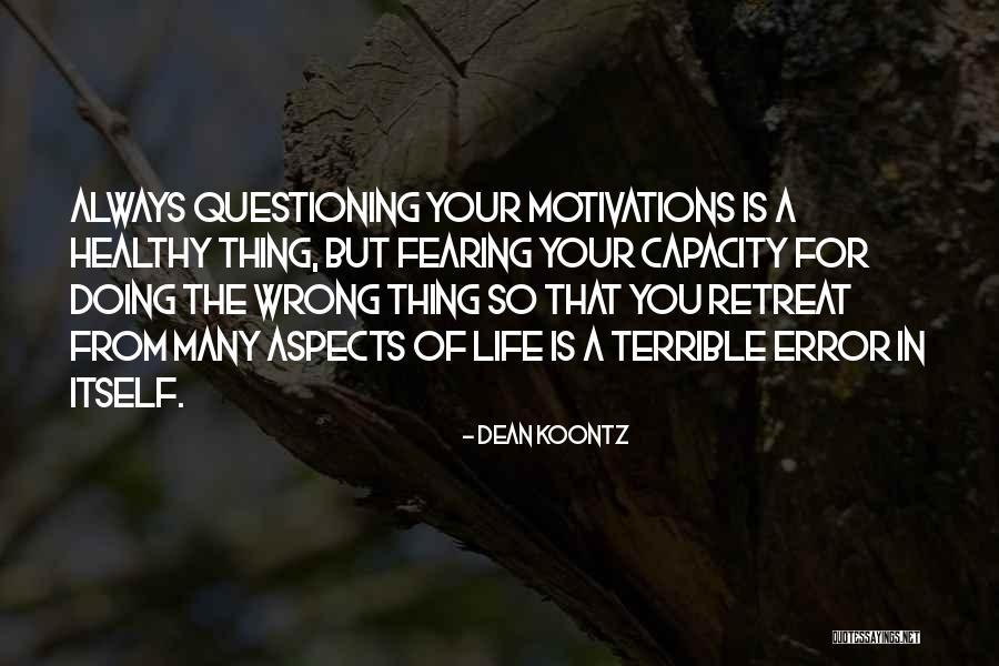 Fearing For Your Life Quotes By Dean Koontz