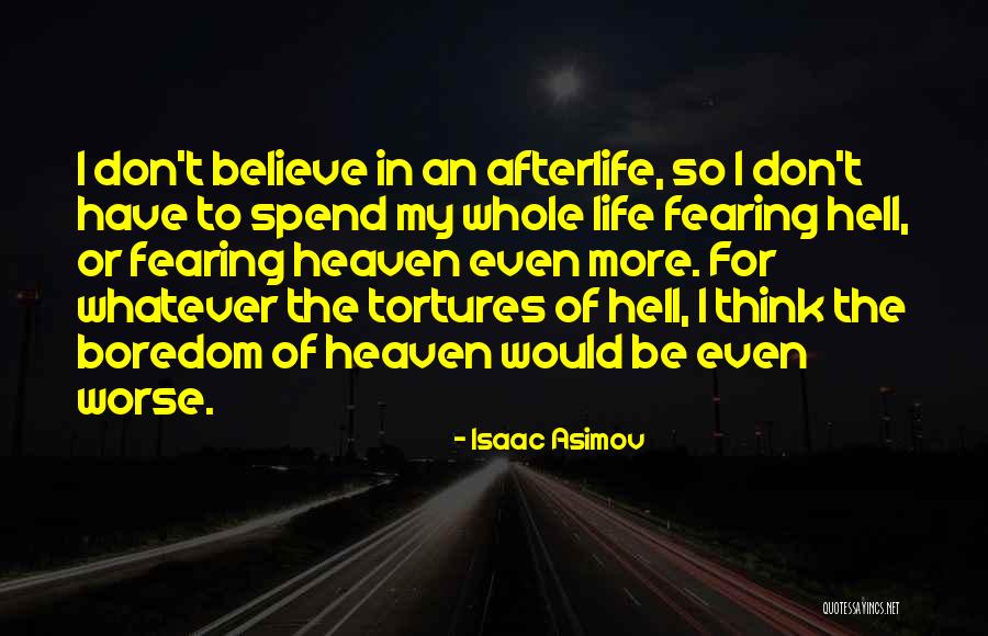 Fearing For Your Life Quotes By Isaac Asimov