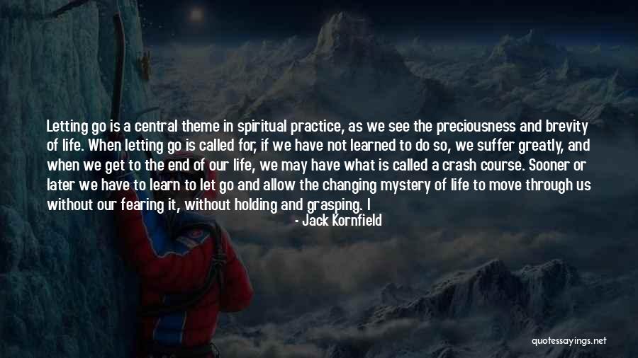 Fearing For Your Life Quotes By Jack Kornfield