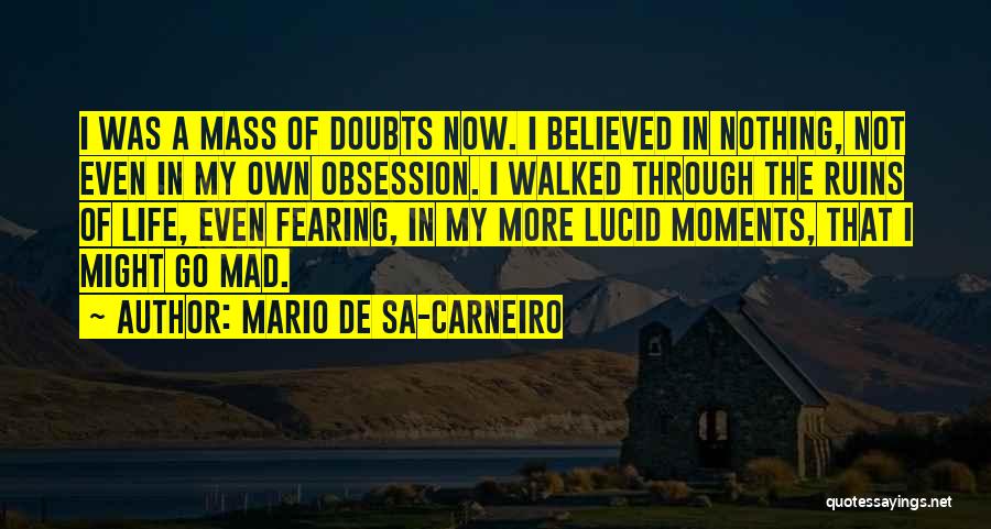Fearing For Your Life Quotes By Mario De Sa-Carneiro