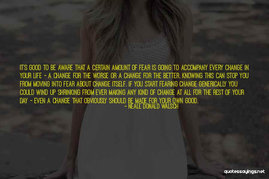 Fearing For Your Life Quotes By Neale Donald Walsch Fearing For Your Life Quotes By Neale Donald Walsch
