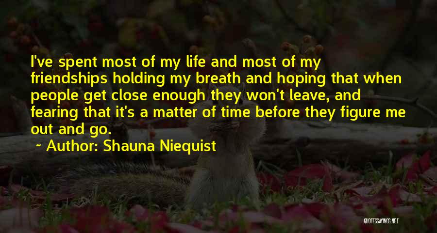 Fearing For Your Life Quotes By Shauna Niequist