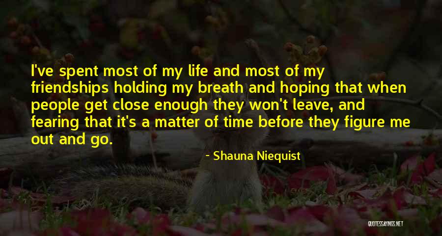 Fearing For Your Life Quotes By Shauna Niequist