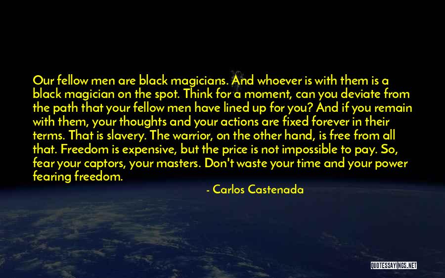 Fearing Life Quotes By Carlos Castenada Fearing Life Quotes By Carlos Castenada