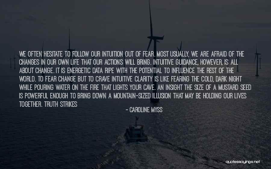 Fearing Life Quotes By Caroline Myss Fearing Life Quotes By Caroline Myss