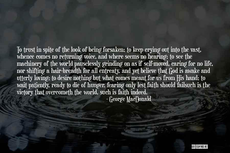 Fearing Life Quotes By George MacDonald Fearing Life Quotes By George MacDonald