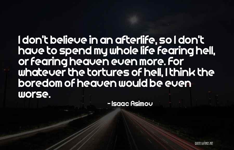 Fearing Life Quotes By Isaac Asimov Fearing Life Quotes By Isaac Asimov